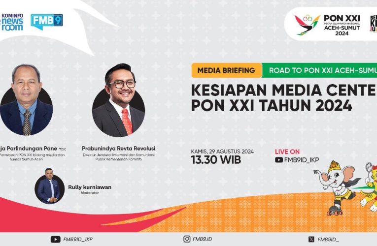 Media Briefing Kementerian Kominfo: Kesiapan Media Center PON XXI Aceh – Sumut 2024