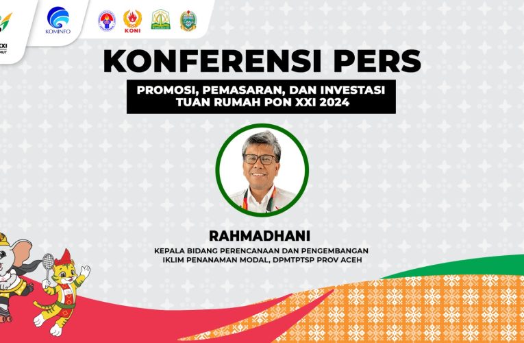 Promosi, Pemasaran, dan Investasi adalah Modal Utama Membangun Aceh