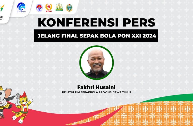 Jelang Final Sepak Bola PON XXI Aceh – Sumut 2024, Pelatih Tim Jawa Timur Optimis dan Siap Hadapi Jawa Barat